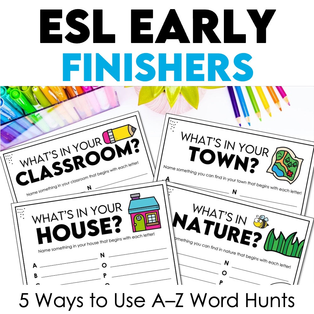 ESL Early Finisher Activities: 5 Ways to Use A–Z Word Hunts