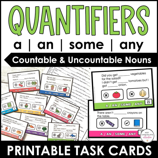 A, An, Some, Any: Practice Cards for Quantifiers Countable and Uncountable Nouns - Hot Chocolate Teachables