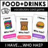 Food Vocabulary Card Game: I have/Who has? - Hot Chocolate Teachables